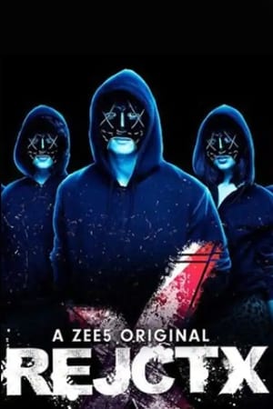 RejctX 2019 S01 All Episodes Hindi 720p HDRip [Complete] - Movierulz